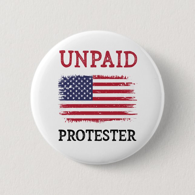 Unpaid Protester - Protest Button (Vorderseite)