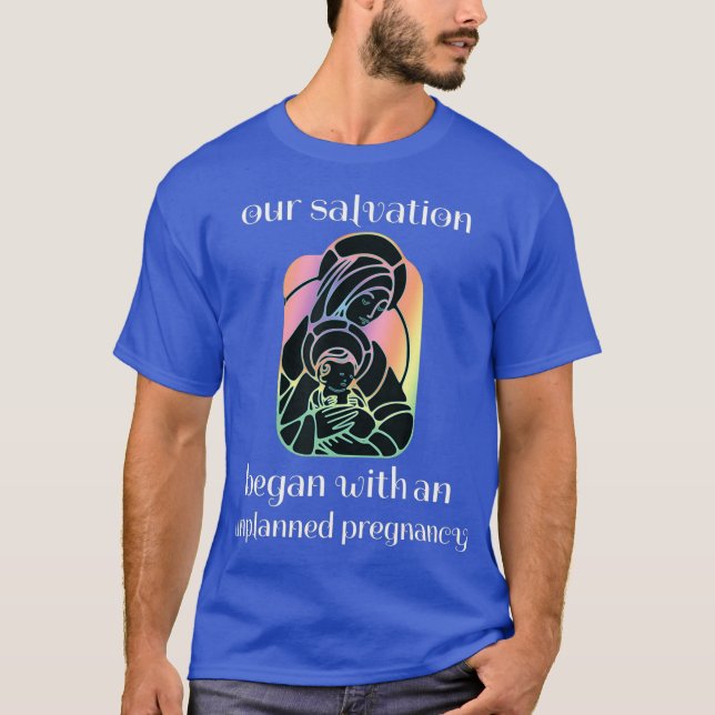 Unplanned Pregnancy Jesus Mary ProLife Faith T-Shirt (Vorderseite)