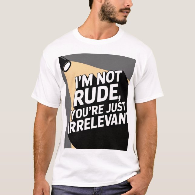 "Unrelevantes und unbelästigtes T-Shirt" T-Shirt (Vorderseite)