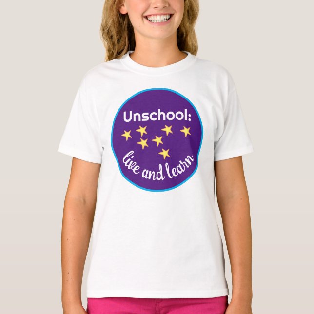 Unschool Live and Learn Girl's T - Shirt (Vorderseite)