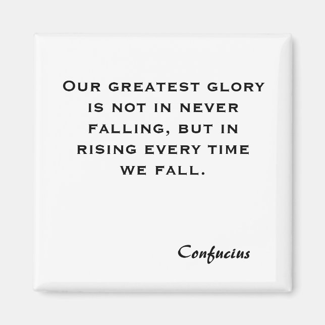 Unser bester Ruhm ist nicht, nie zu fallen, sonder Magnet (Vorne)