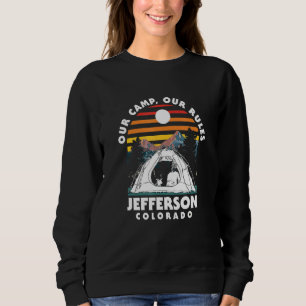 Unser Camp Unsere Regeln Jefferson Camping Colorad Sweatshirt