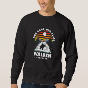 Unser Camp Unsere Regeln Walden Camping Colorado C Sweatshirt