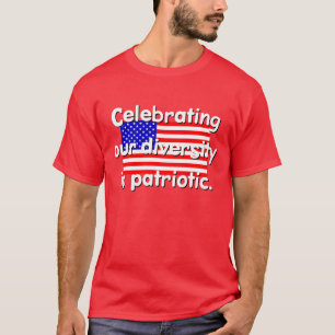 Unser Diversity zu feiern ist der Patriotische T - T-Shirt