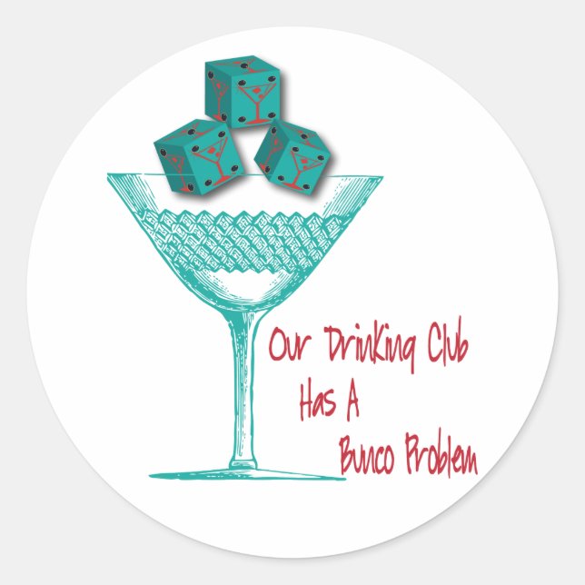 Unser Drink-Club hat ein Bunco-Problem Runder Aufkleber (Vorderseite)