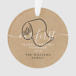 Unser erstes Foto zur globalen Pandemie Ornament