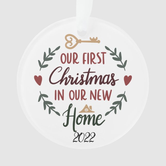 Unser erstes Weihnachten in unserem neuen Zuhause  Ornament (Vorderseite)