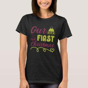 Unser erstes Weihnachten zusammen Xmas Liebe Paare T-Shirt
