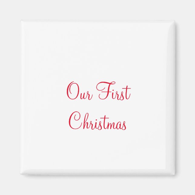 Unser erstes Weihnachtsnachtsnachtsnachtsnachtsnac Magnet (Vorne)