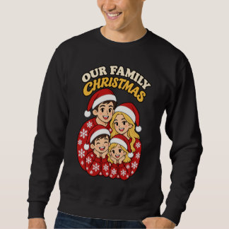Unser Familien-Weihnachts-Sweatshirt Sweatshirt