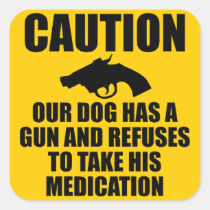 Unser Hund hat ein Gewehr Quadratischer Aufkleber