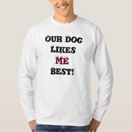 Unser Hund mag mich bester T - Shirt