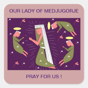 UNSER LADY MEDJUGORJE PRAY FÜR UNS ! QUADRATISCHER AUFKLEBER