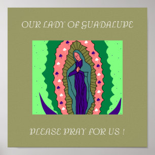 UNSER LADY OF GUADALUPE BITTE BEACHTEN SIE UNS ! POSTER