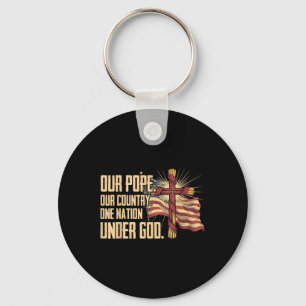 Unser Papst unser Land eine Nation unter Gott Schlüsselanhänger