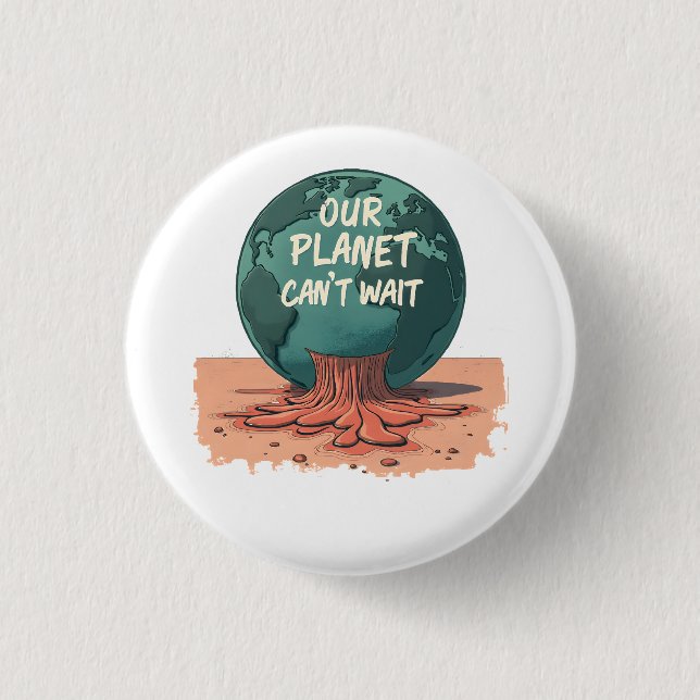 Unser Planet kann nicht warten – Klimaschutz Button (Vorderseite)
