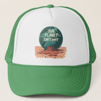 Unser Planet kann nicht warten – Klimaschutz Truckerkappe