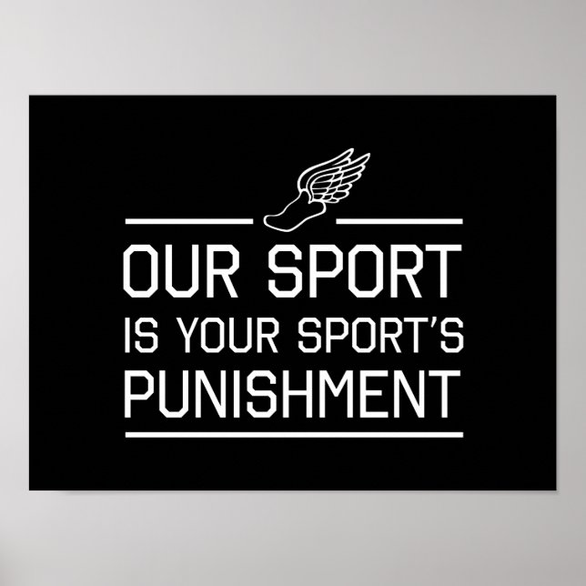 Unser Sport ist die Strafe für deinen Sport Poster (Vorne)
