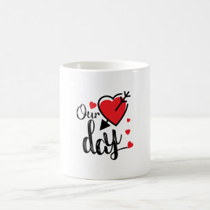Unser Tag – Romantische Liebeszitat-Tasse Kaffeetasse