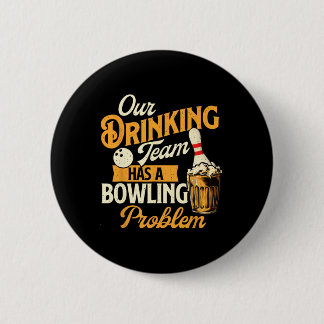 Unser Trinkteam hat ein Problem mit dem Bowling - Button