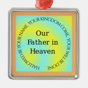 UNSER VATER IN HEAVEN ORNAMENT AUS METALL