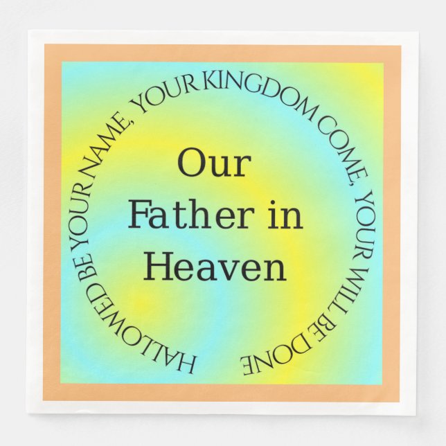 UNSER VATER IN HEAVEN SERVIETTE (Vorderseite)
