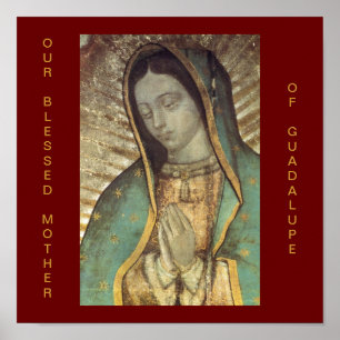 UNSERE BLESSIERTE MUTTER VON GUADALUPE POSTER