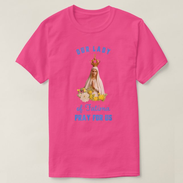 Unsere Dame Fatima TCatholische Religionsgeschenk T-Shirt (Design vorne)