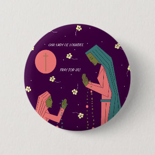 UNSERE DAME OF LOURDES BETEN FÜR US! BUTTON