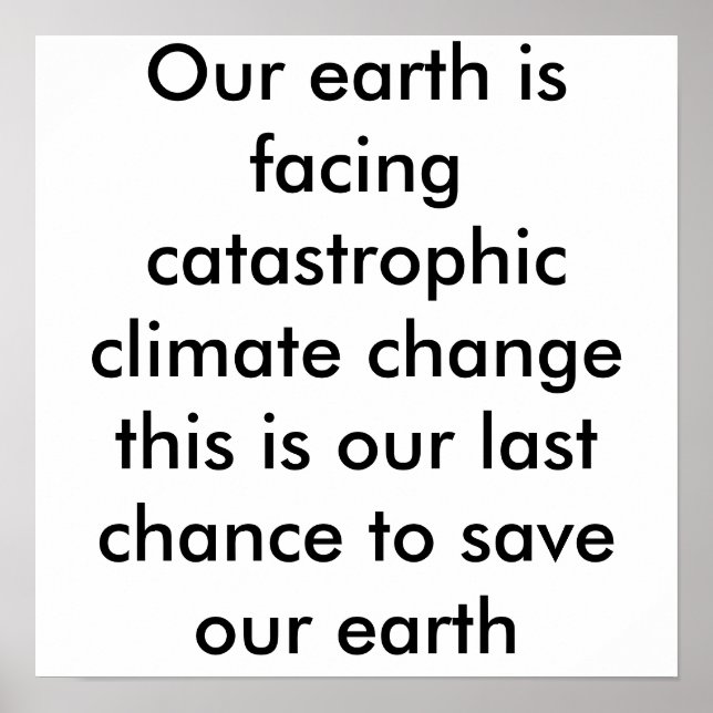 Unsere Erde steht vor einem katastrophalen Klimawa Poster (Vorne)