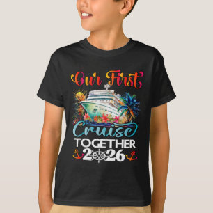 Unsere erste Kreuzfahrt 2026 Zusammen Süße Überein T-Shirt