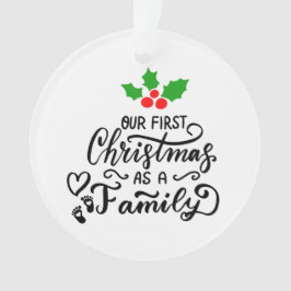 Unsere ersten Weihnachten als Weihnachten der Fami Ornament