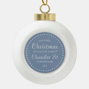 Unsere ersten Weihnachten in unserem neuen Zuhause Keramik Kugel-Ornament