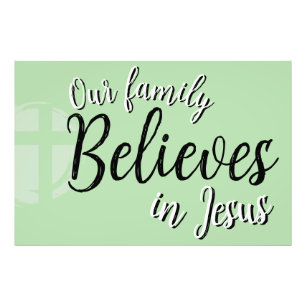 Unsere Familie glaubt an Jesus Fotodruck