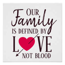 Unsere Familie wird durch Liebe definiert, nicht d Poster