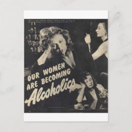 Unsere Frauen werden Alkoholiker! Postkarte