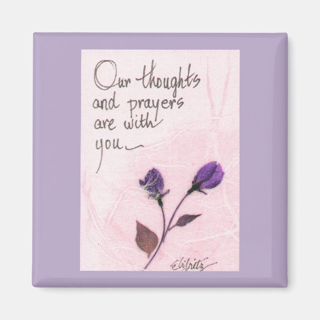 Unsere Gedanken und Gebete Sprichwort Rose Magnet (Vorne)