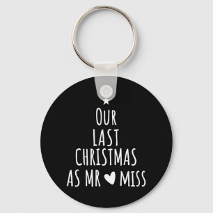 Unsere letzten Weihnachten als Mr. Miss Verlobte C Schlüsselanhänger