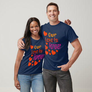 Unsere Liebe ist ewig Valentin T-Shirt