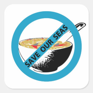 UNSERE MEERESVERBOTUNG FÜR Haifischflossensuppe ge Quadratischer Aufkleber