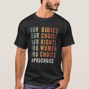 Unsere Organe unsere Wahl Unsere Rechte Pro Women T-Shirt