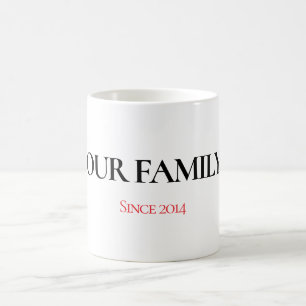 Unsere personalisierte Familien-Tasse Kaffeetasse