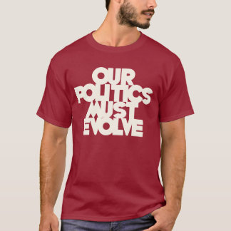 Unsere Politik muss entwickeln T-Shirt
