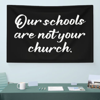 Unsere Schulen sind nicht Ihre Kirche Banner