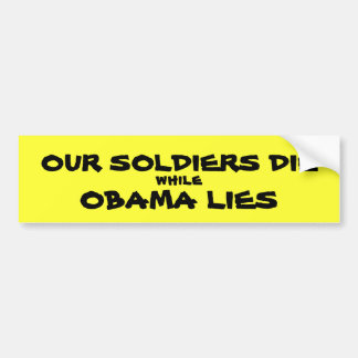UNSERE SOLDATEN DIE, während, OBAMA LIEGT Autoaufkleber