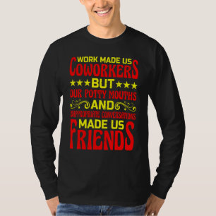Unsere unangebrachten Gespräche machten uns zu Fre T-Shirt