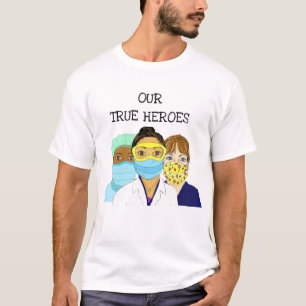 Unsere wahren Helden, Beschäftigte im Gesundheitsw T-Shirt