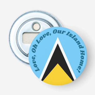 Unsere Zuhause Saint Lucia Flag Anthem Phrase Flaschenöffner