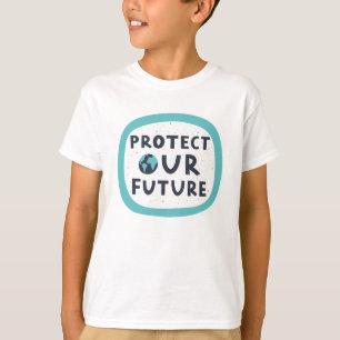 Unsere Zukunft schützen T-Shirt