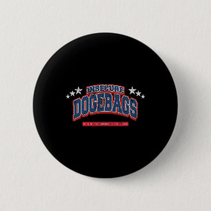 Unsichere Dogegs ruinieren unsere Demokratie Anti  Button